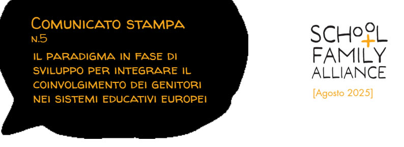 Il quinto comunicato stampa di School+Family Alliance: un nuovo paradigma per integrare il coinvolgimento dei genitori nei sistemi educativi europei